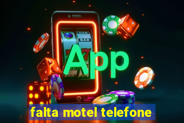 falta motel telefone