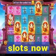 slots now