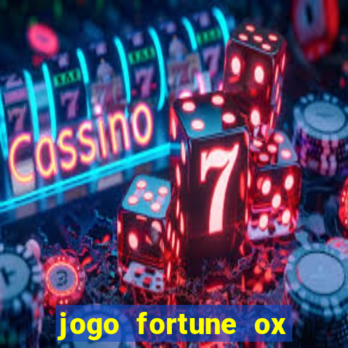 jogo fortune ox demo grátis