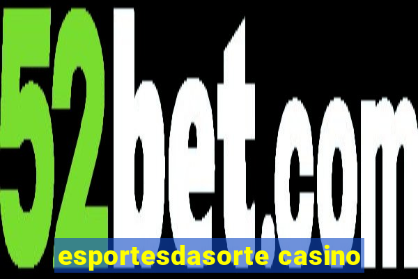 esportesdasorte casino