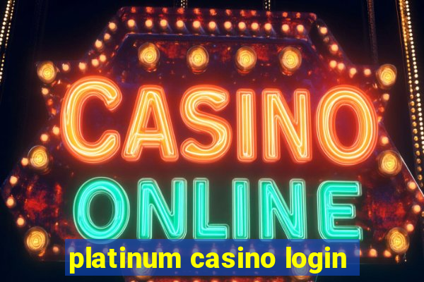 platinum casino login