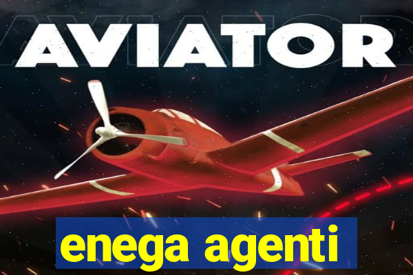 enega agenti