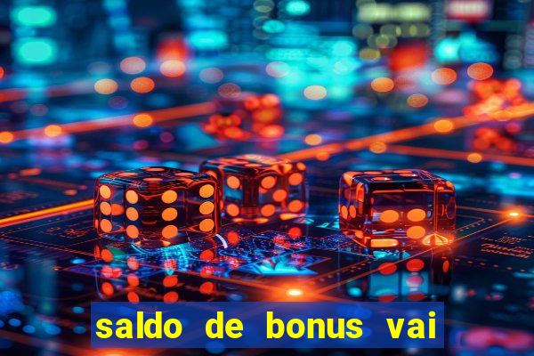 saldo de bonus vai de bet