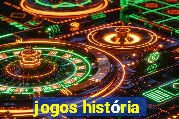 jogos história