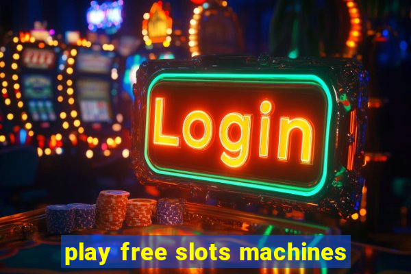 play free slots machines