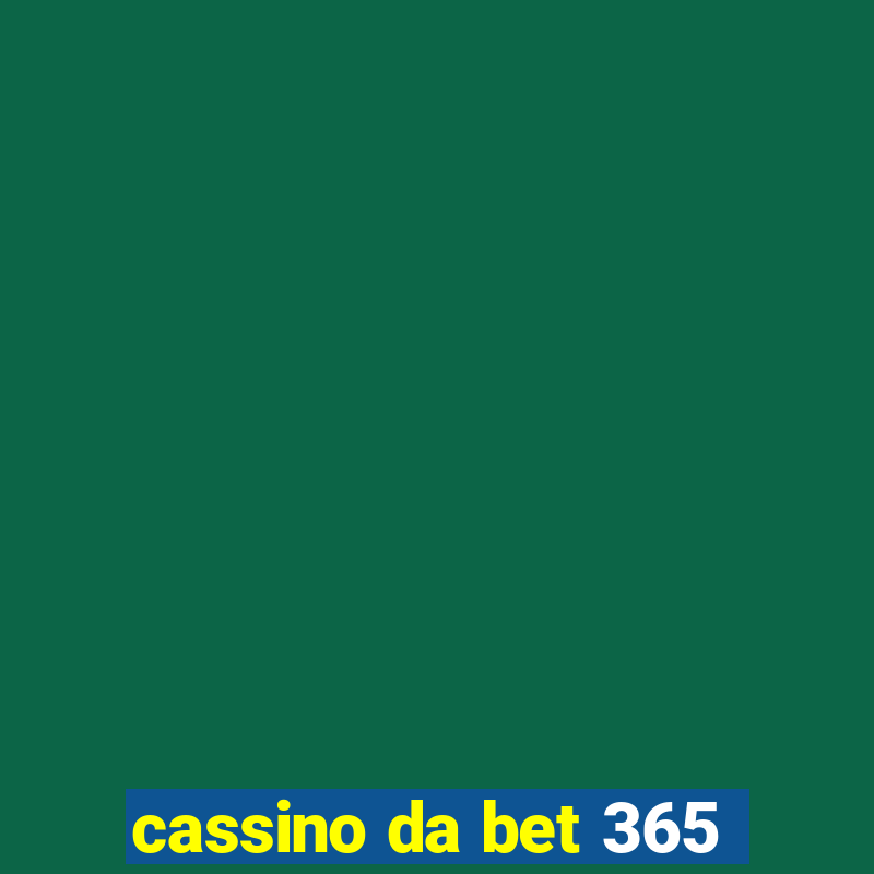 cassino da bet 365