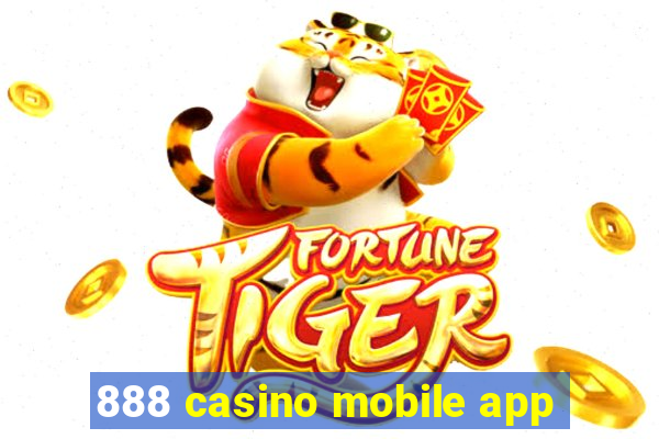 888 casino mobile app