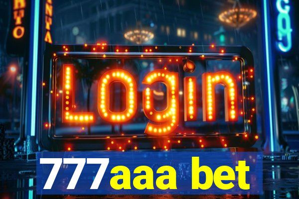 777aaa bet