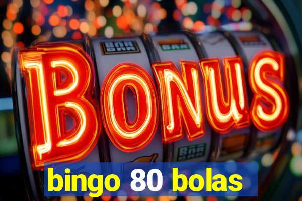 bingo 80 bolas