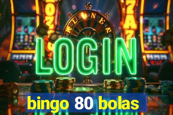 bingo 80 bolas