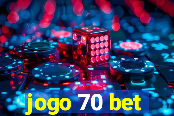 jogo 70 bet