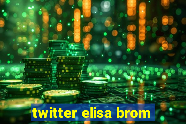 twitter elisa brom