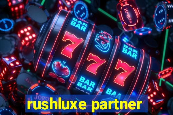 rushluxe partner