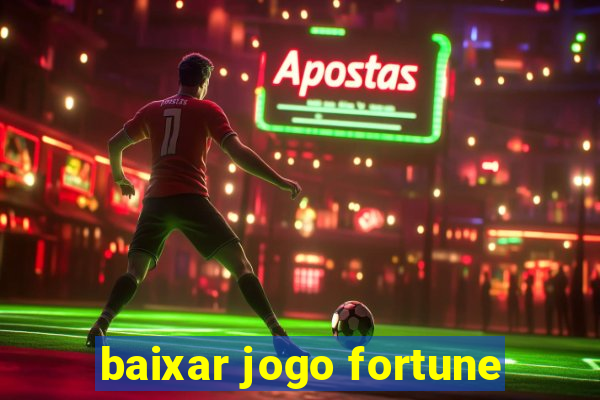 baixar jogo fortune