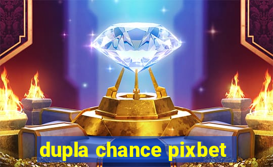 dupla chance pixbet