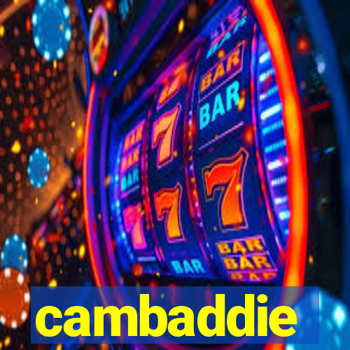 cambaddie