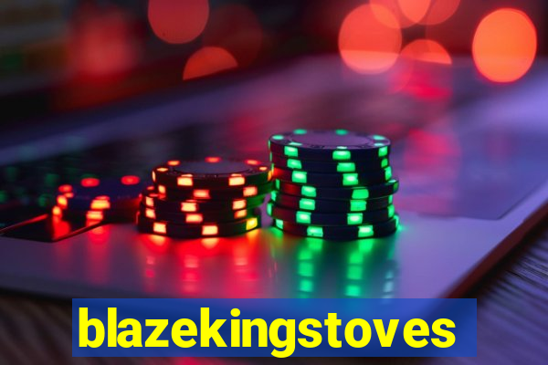 blazekingstoves