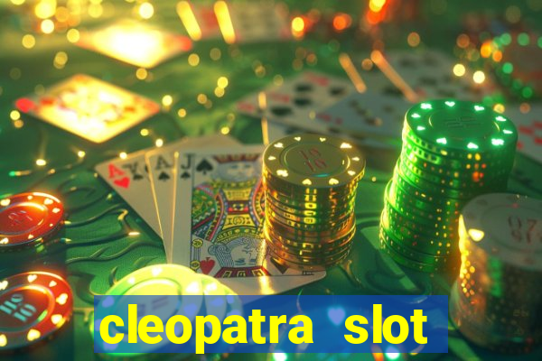 cleopatra slot machine bonus