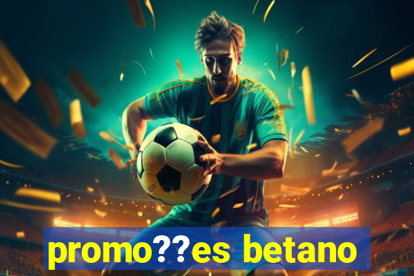 promo??es betano