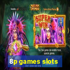 8p games slots