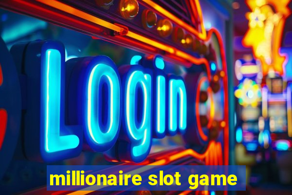 millionaire slot game