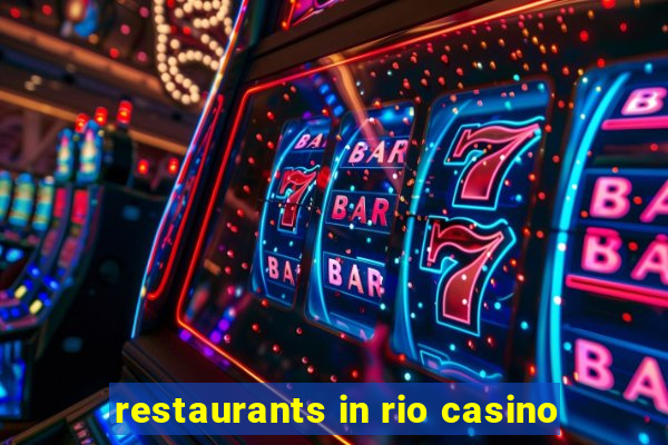 restaurants in rio casino