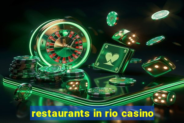 restaurants in rio casino