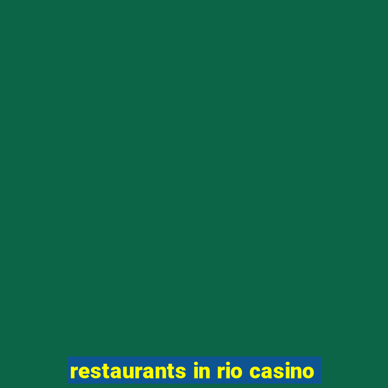 restaurants in rio casino