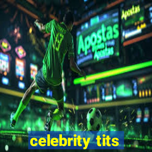 celebrity tits