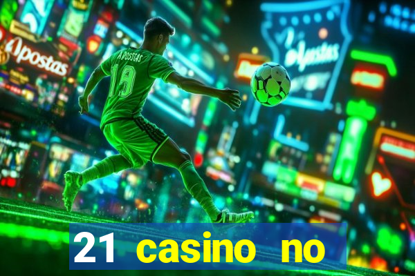 21 casino no deposit bonus