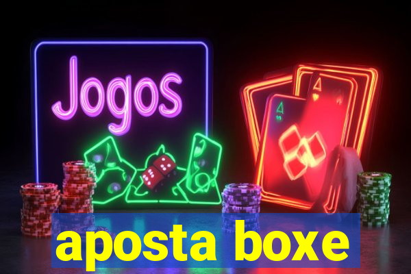 aposta boxe