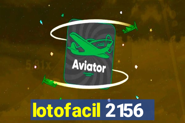 lotofacil 2156