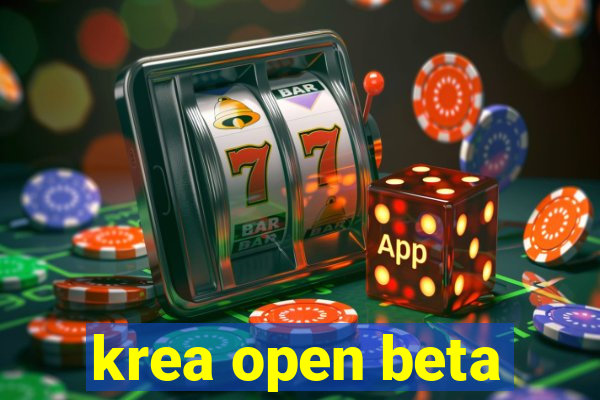 krea open beta