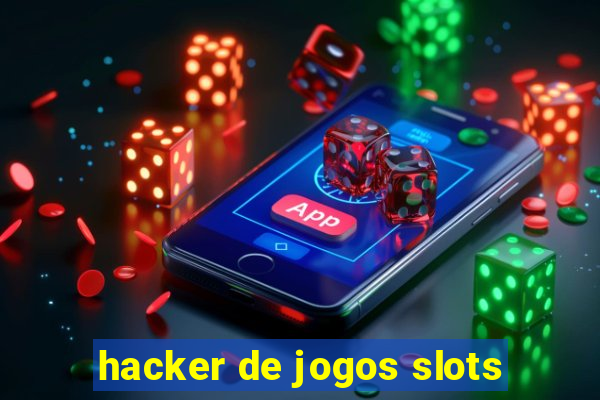 hacker de jogos slots