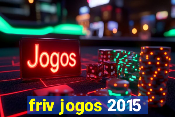 friv jogos 2015