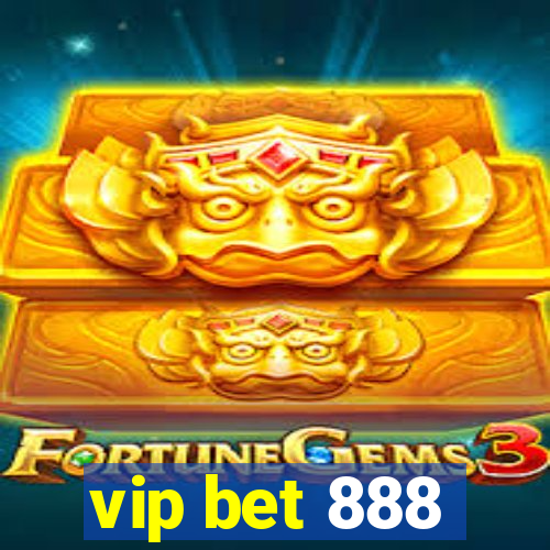 vip bet 888