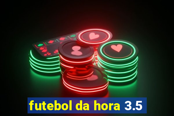 futebol da hora 3.5