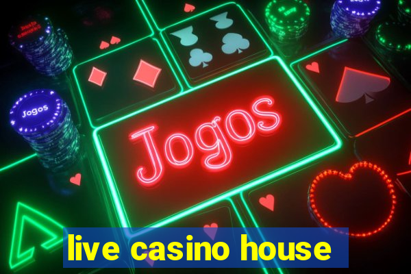 live casino house