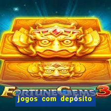 jogos com depósito mínimo de r$ 1