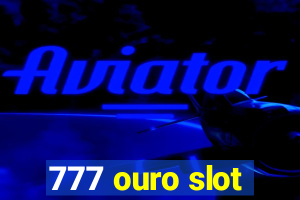 777 ouro slot