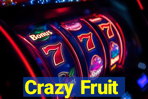 Crazy Fruit