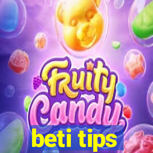 beti tips