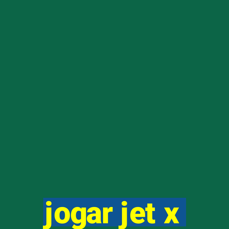 jogar jet x