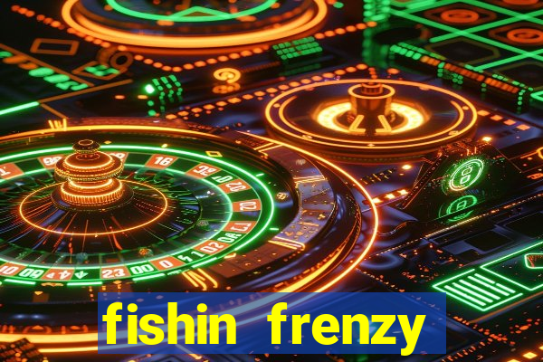 fishin frenzy online slot