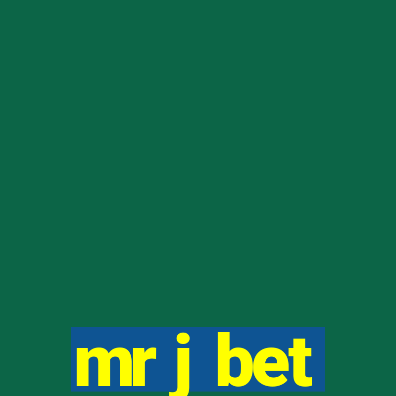 mr j bet