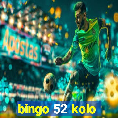 bingo 52 kolo