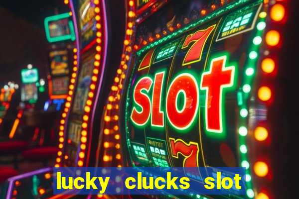 lucky clucks slot free play