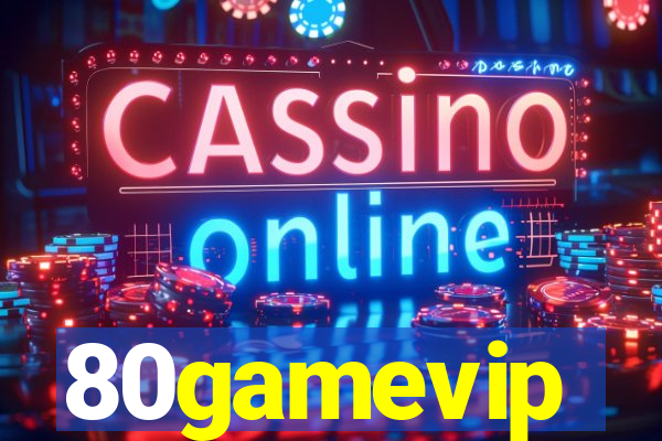 80gamevip