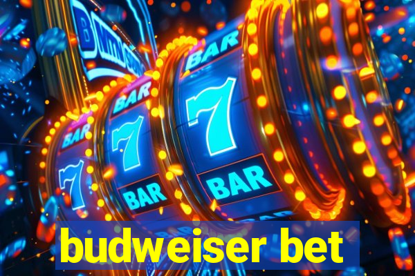 budweiser bet