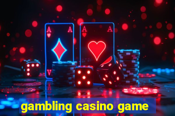 gambling casino game